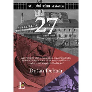 27 - Skutočný príbeh trerstanca - Dušan Debnár