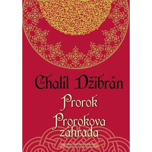 Prorok Prorokova záhrada - Chalíl Džibrán