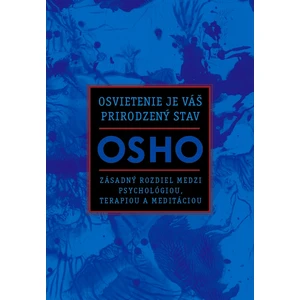 Osvietenie je váš prirodzený stav - Osho Rajneesh