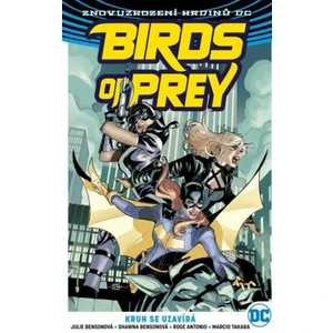 Birds of Prey 3 - Kruh se uzavírá - Julie Bensonová, Shawna Bensonová