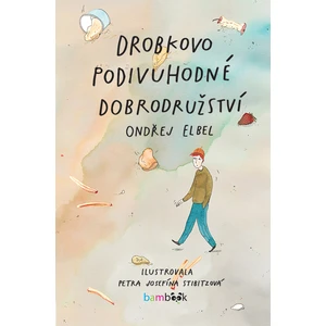 Drobkovo podivuhodné dobrodružství, Elbel Ondřej