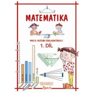 Matematika pro 5. ročník základní školy (1. díl) - Jana Potůčková