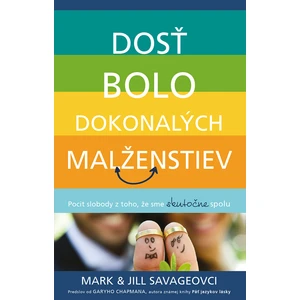 Dosť bolo dokonalých malženstiev - Jill Savageová, Mark Savage