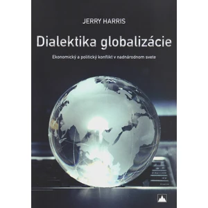 Dialektika globalizácie - Jerry Harris