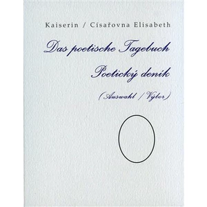 Das poetische Tagebuch / Poetický deník (Auswahl / Výbor)