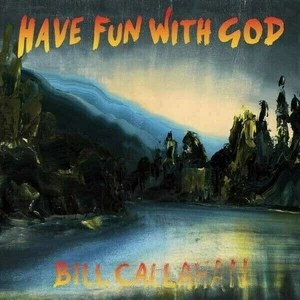 Bill Callahan - Have Fun With God (LP)