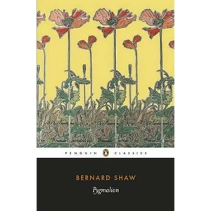 Pygmalion - George Bernard Shaw