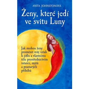 Ženy, které jedí ve svitu Luny - Anita Johnstonová