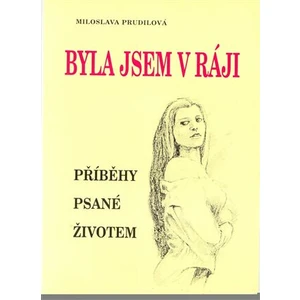 Byla jsem v ráji - Prudilová Miloslava