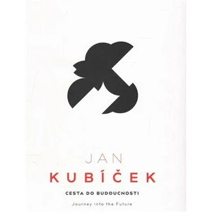 Jan Kubíček -- Cesta do budoucnosti - Machalický Jiří