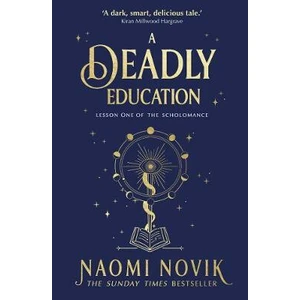 A Deadly Education - Naomi Noviková