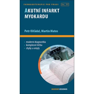 Akutní infarkt myokardu - Ošťádal Petr, Mates Martin