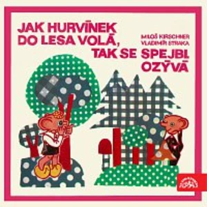 Jak Hurvínek do lesa volá, tak se Spejbl ozývá [Audio-kniha ke stažení]