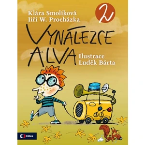 Vynálezce Alva 2 - Klára Smolíková, Jiří W. Procházka