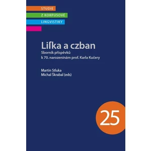 Lifka a czban -- Sborník příspěvků k 70. narozeninám prof. Karla Kučery