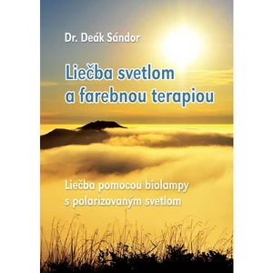 Liečba svetlom a farebnou terapiou - Sándor Dr. Deák
