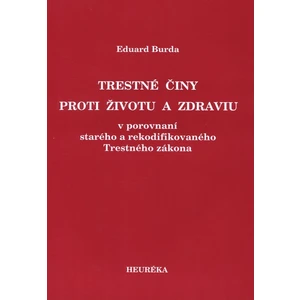 Trestné činy proti životu a zdraviu - Burda Eduard