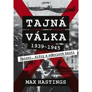 Tajná válka 1939-1945 - Max Hastings