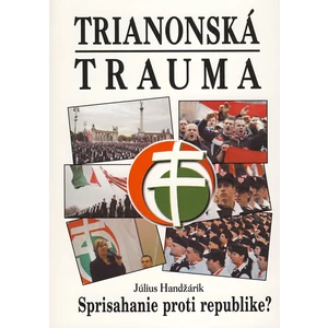 Trianonská trauma - Handžárik Július
