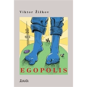Egopolis - Žižkov Viktor