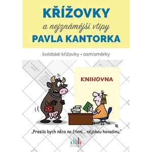 Křížovky a nejznámější vtipy Pavla Kantorka - Pavel Kantorek, kolektiv autorů