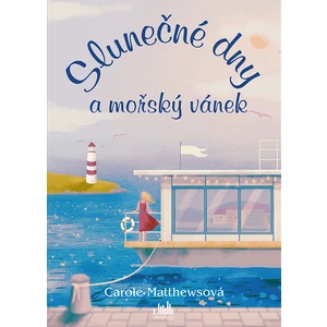 Slunečné dny a mořský vánek, Matthewsová Carole