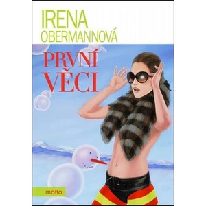 První věci - Irena Obermannová