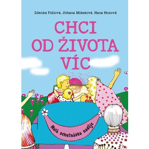 Chci od života víc -- Malá ochutnávka naděje