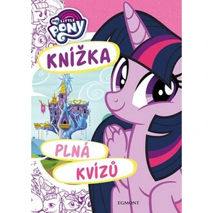 My Little Pony - Knížka plná kvízů