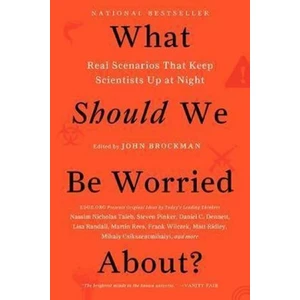 What Should We be Worried About? - John Brockman