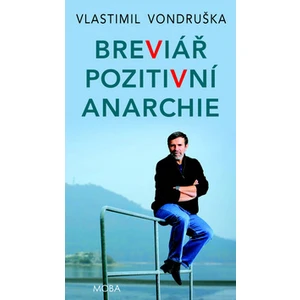 Breviář pozitivní anarchie - Vlastimil Vondruška