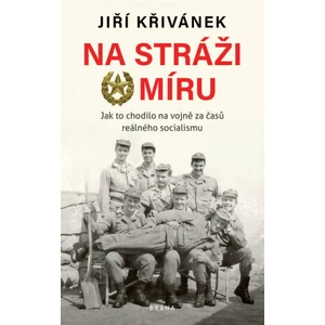 Na stráži míru - Jiří Křivánek