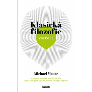 Klasická filozofie v kostce - Moore Michael