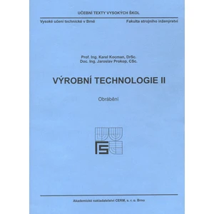 Výrobní technologie II. - Obrábění - Kocman Karel