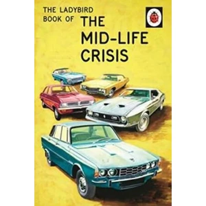 The Ladybird Book Of The Mid-Life Crisis - Jason Hazeley