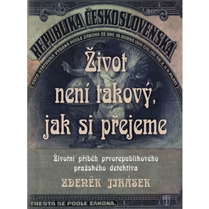 Život není takový, jak si přejeme - Zdeněk Jirásek