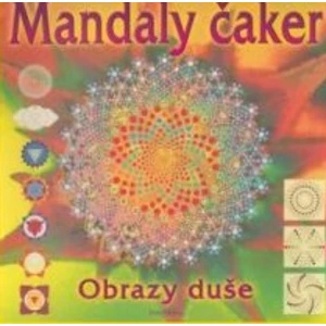 Mandaly čaker - Obrazy duše