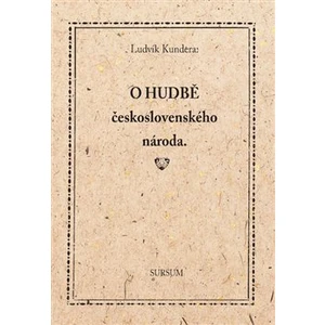 O hudbě československého národa. - Ludvík Kundera