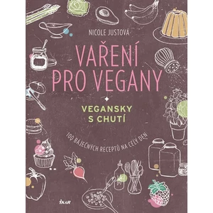 Vaření pro vegany - Nicole Justová
