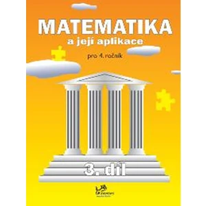 Matematika a její aplikace pro 4. ročník – 3. díl [Sešity]