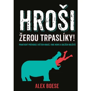 Hroši žerou trpaslíky! - Alex Boese