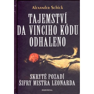 Tajemství Da Vinciho kódu odhaleno - Alexander Schick