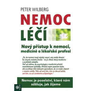 Nemoc léčí - Peter Wilberg