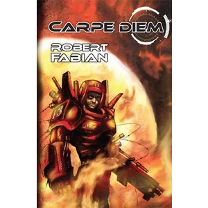 Carpe Diem - Robert Fabian