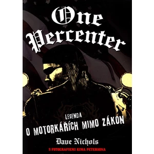 One Percenter - Legenda o motorkářích mimo zákon - Dave Nichols