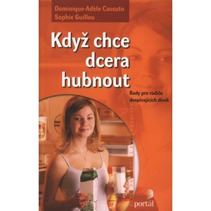 Když chce dcera hubnout - Dominique Cassuto, Sophie Guillou