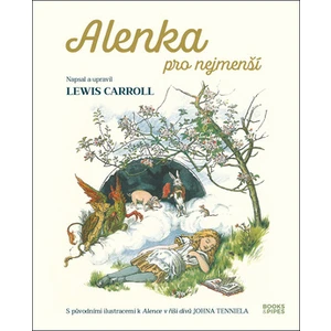 Alenka pro nejmenší - John Tenniel, Lewis Carroll