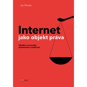 Internet jako objekt práva - Jan Matějka