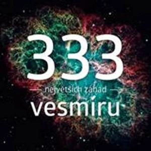 333 největších záhad vesmíru - Tomáš Přibyl, Michal Švanda, František Martínek