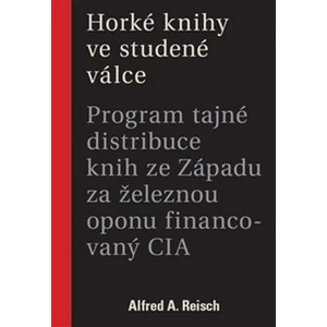 Horké knihy ve studené válce - Alfred A. Reisch